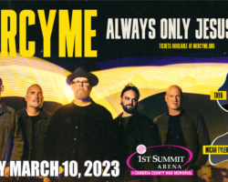 MERCYME Always Only Jesus Tour with special guests Taya and Micah Tyler